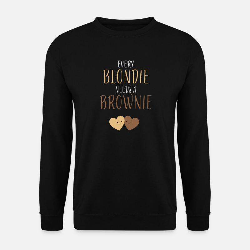 Every Blondie needs a Brownie - Unisex Pullover - Schwarz