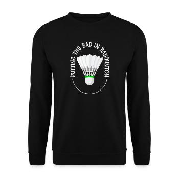 Das Schlechte ins Badminton stecken - Unisex Pullover - Schwarz - Vorne - Alina (178cm) & Michal (187cm)