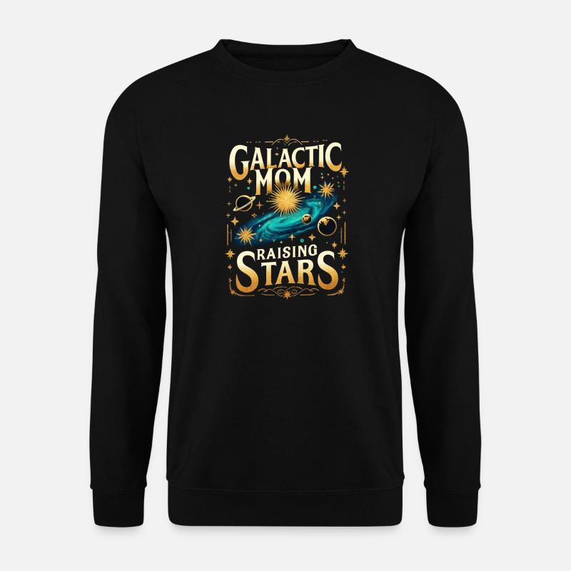 Maman Galactique Levant des Étoiles - Sweat-shirt Unisexe - noir