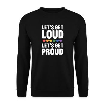 LGBT Pride Month - Let's get Loud, let's get proud - Unisex Sweatshirt - black - Front - Alina (178cm) & Michal (187cm)
