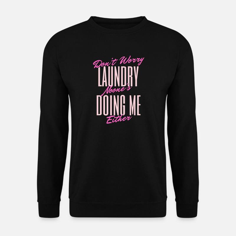 Lustiges Wäscherei-Zitat-Design - Unisex Pullover - Schwarz