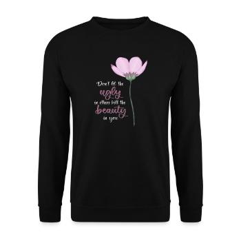 Ne laissez pas le laid tuer la beauté en vous - Sweat-shirt Unisexe - noir - Devant - Alina (178cm) & Michal (187cm)