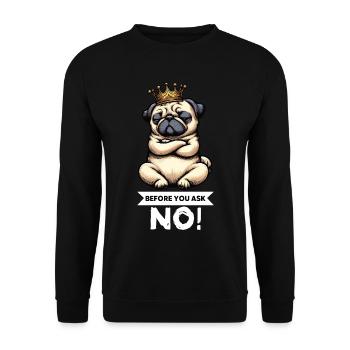 Before You Ask Mops Möpse Mopsbesitzer Mopshalter - Unisex Pullover - Schwarz - Vorne - Alina (178cm) & Michal (187cm)