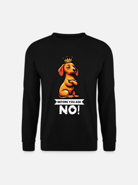 Before You Ask Dackel Dackelbesitzer Dackelhalter - Unisex Pullover - Schwarz