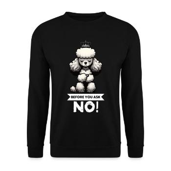 Before You Ask Poodle Poodle Owner Poodle Dog - Unisex Sweatshirt - black - Front - Alina (178cm) & Michal (187cm)