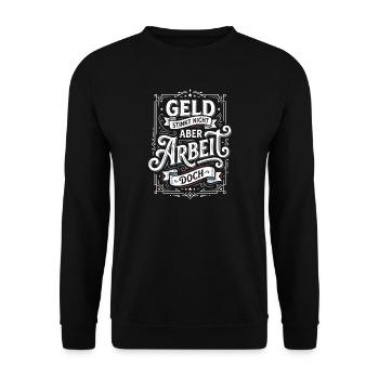 Money doesn't stink, but work does humour - Unisex Sweatshirt - black - Front - Alina (178cm) & Michal (187cm)
