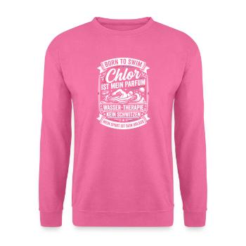 Chlorine is my perfume: swimming style - Unisex Sweatshirt - pink - Front