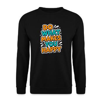 Do What Makes You Happy – Motivational T-Shirt - Unisex Sweatshirt - black - Front - Alina (178cm) & Michal (187cm)