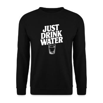 Just Drink Water - Unisex Sweatshirt - black - Front - Alina (178cm) & Michal (187cm)