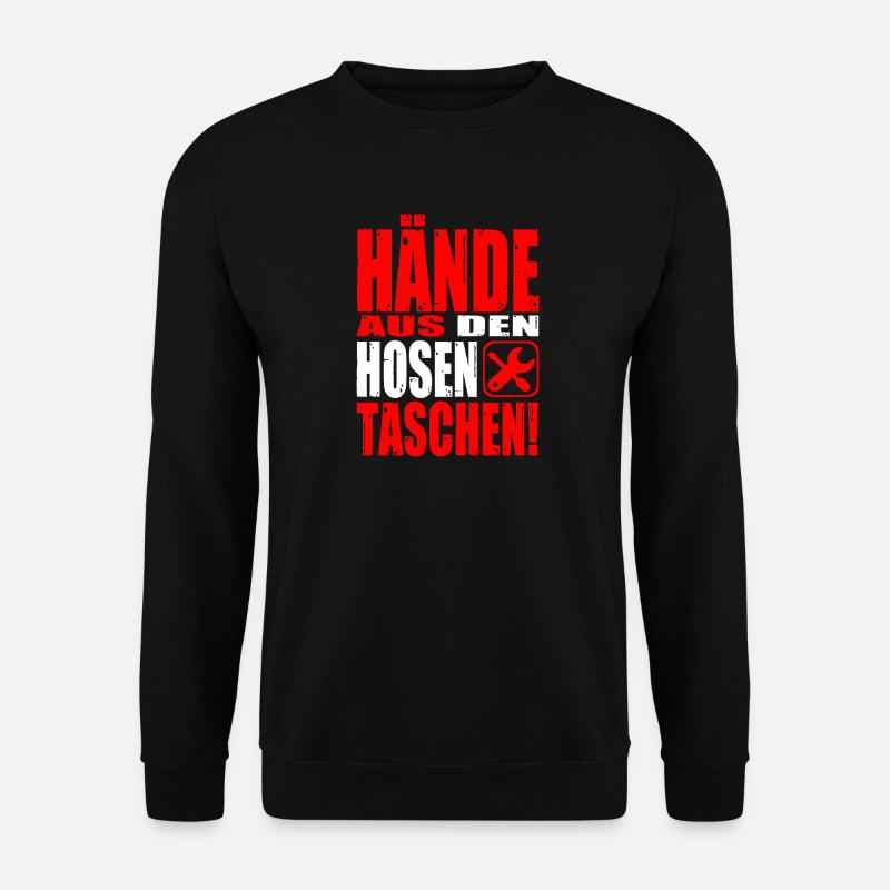 Hände Hosentaschen Spruch Arbeit Geschenk Schicht - Unisex Pullover - Schwarz
