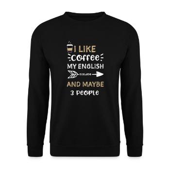 I Like Coffee My English Bulldog... - Unisex Sweatshirt - black - Front - Alina (178cm) & Michal (187cm)