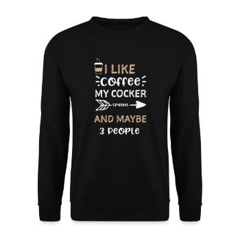 I Like Coffee My Cocker Spaniel... - Unisex Pullover - Schwarz - Vorne - Alina (178cm) & Michal (187cm)