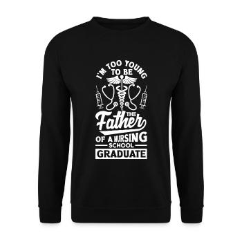Too young to be the father of a nursing school - Unisex Sweatshirt - black - Front - Alina (178cm) & Michal (187cm)