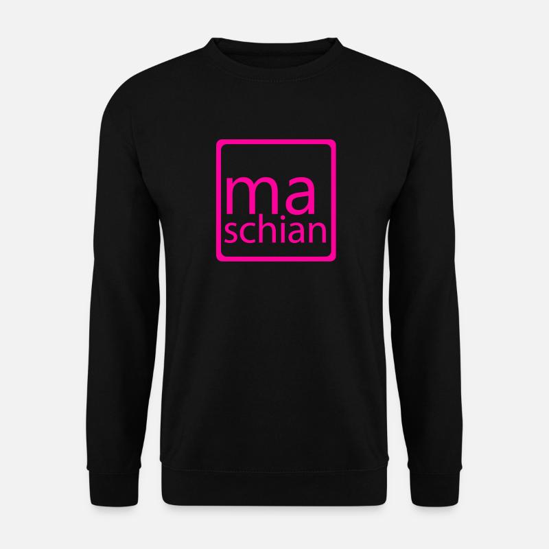 Ma schian Neon Pink - Unisex Pullover - Schwarz
