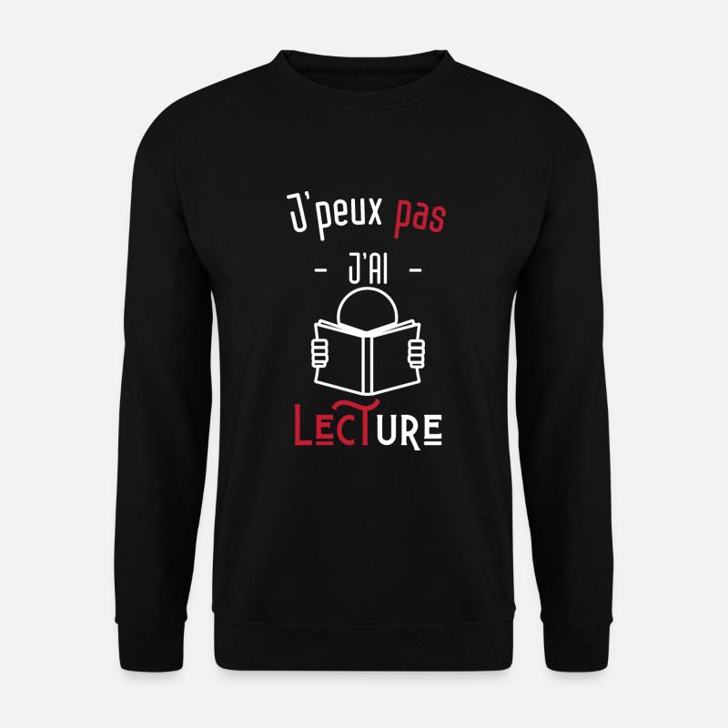 j'peux pas j'ai lecture - Sweat-shirt Unisexe - noir