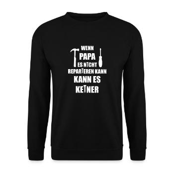 wenn Papa es nicht Reparieren kann, kann es keiner - Unisex Pullover - Schwarz - Vorne - Alina (178cm) & Michal (187cm)
