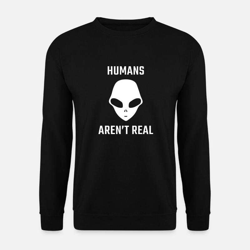 Mensch Außerirdisch Real - Human Alien Real - Unisex Pullover - Schwarz