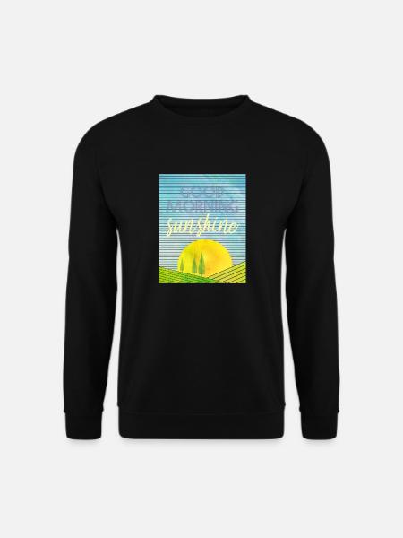 Good Morning, Sunshine - Unisex Sweatshirt - black