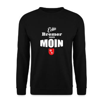 Bremen - Echte Bremer sagen Moin - Unisex Pullover - Schwarz - Vorne - Alina (178cm) & Michal (187cm)