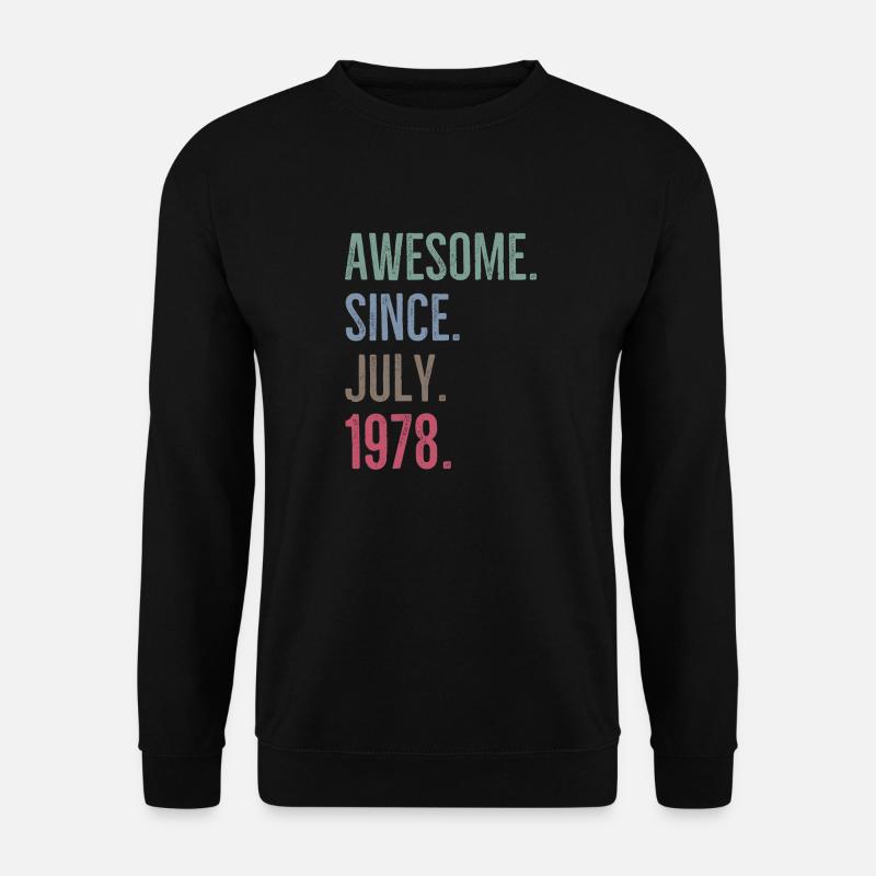 Awesome Since July 1978 - Unisex Sweatshirt - black