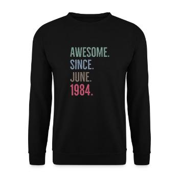 Awesome Since June 1984 - Unisex Sweatshirt - black - Front - Alina (178cm) & Michal (187cm)