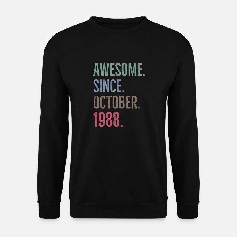 Awesome Since October 1988 - Unisex Sweatshirt - black