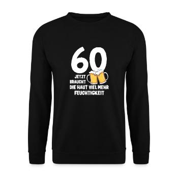 60. Geburtstag Spruch Bier Biertrinker 60 Jahre - Unisex Pullover - Schwarz - Vorne - Alina (178cm) & Michal (187cm)