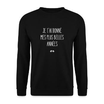 je t'ai donné mes plus belles années - Sweat-shirt Unisexe - noir - Devant - Alina (178cm) & Michal (187cm)