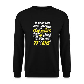 conneries 77 ans / humour anniversaire 77 ans - Sweat-shirt Unisexe - noir - Devant - Alina (178cm) & Michal (187cm)