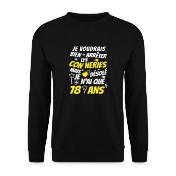 conneries 78 ans / humour anniversaire 78 ans - Sweat-shirt Unisexe - noir - Devant - Alina (178cm) & Michal (187cm)