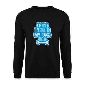 only talking to dog - Unisex Sweatshirt - black - Front - Alina (178cm) & Michal (187cm)