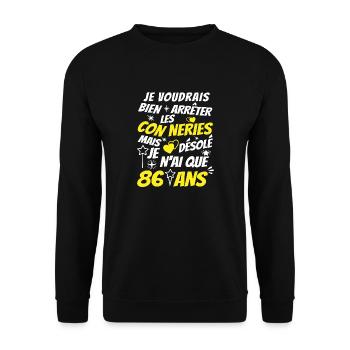 conneries 86 ans / humour anniversaire 86 ans - Sweat-shirt Unisexe - noir - Devant - Alina (178cm) & Michal (187cm)