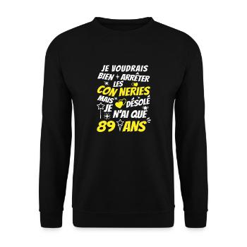 conneries 89 ans / cadeau anniversaire 89 ans - Sweat-shirt Unisexe - noir - Devant - Alina (178cm) & Michal (187cm)