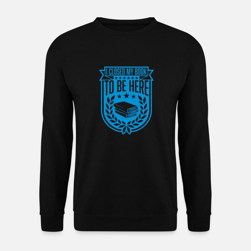 I closed my book - Unisex Sweatshirt - black