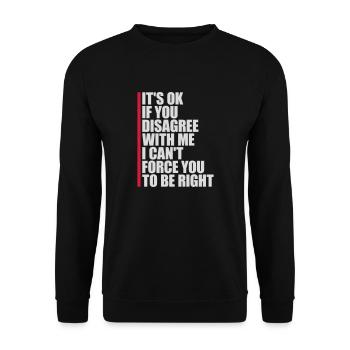 you disagree with me - Unisex Sweatshirt - black - Front - Alina (178cm) & Michal (187cm)