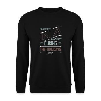 cute christmas vacation funny sayings - Unisex Pullover - Schwarz - Vorne - Alina (178cm) & Michal (187cm)