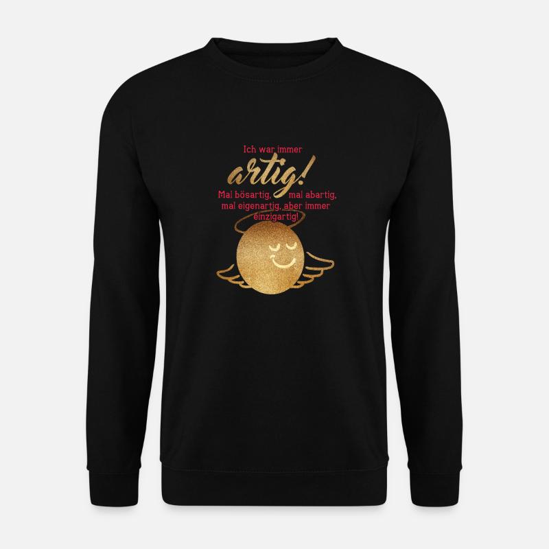 Ich War Immer Artig - Unisex Pullover - Schwarz
