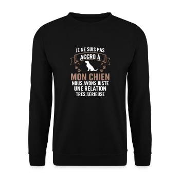pas accro à mon chien / cadeau humour chien - Sweat-shirt Unisexe - noir - Devant - Alina (178cm) & Michal (187cm)