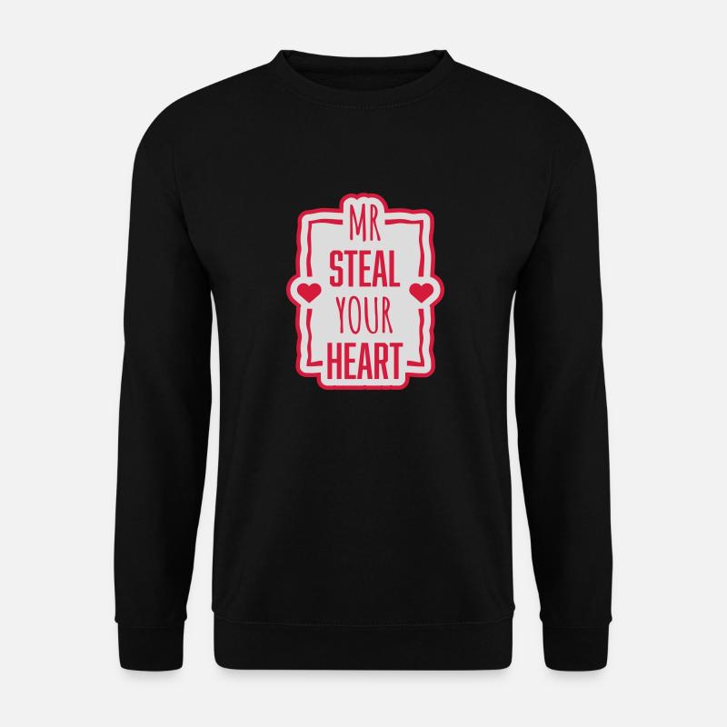 Mr steal your heart - Unisex Sweatshirt - black