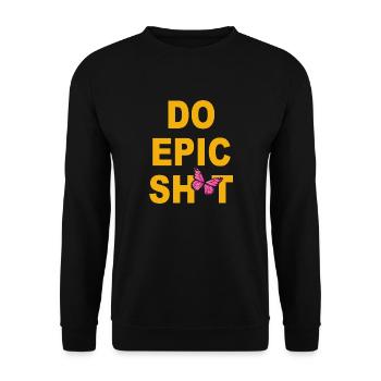 Drôles de dictons - DO EPIC SHIT - Sweat-shirt Unisexe - noir - Devant - Alina (178cm) & Michal (187cm)