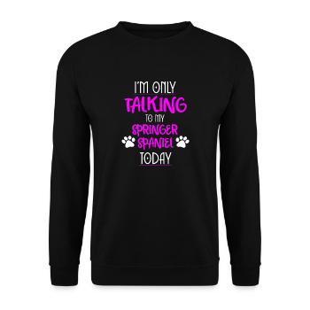 Springer spaniel funny sayings - Unisex Sweatshirt - black - Front - Alina (178cm) & Michal (187cm)