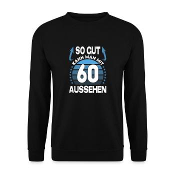 Geburtstag 60 Jahre So gut aussehen Retro Vintage - Unisex Pullover - Schwarz - Vorne - Alina (178cm) & Michal (187cm)