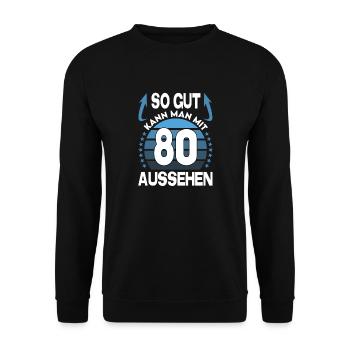 Geburtstag 80 Jahre So gut aussehen Retro Vintage - Unisex Pullover - Schwarz - Vorne - Alina (178cm) & Michal (187cm)