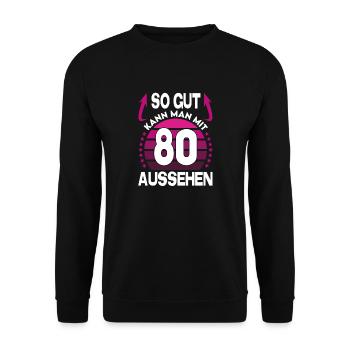 Geburtstag 80 Jahre So gut aussehen Retro Vintage - Unisex Pullover - Schwarz - Vorne - Alina (178cm) & Michal (187cm)