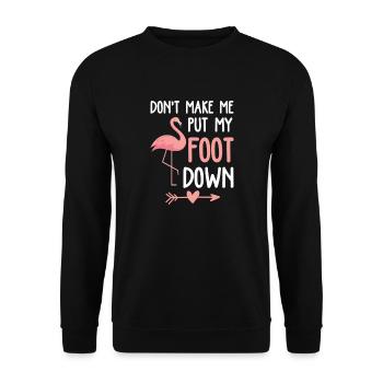 Flamingo Don't Make Me Put My Foot Down - Unisex Sweatshirt - black - Front - Alina (178cm) & Michal (187cm)