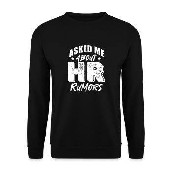 Ask me about HR rumours - Unisex Sweatshirt - black - Front - Alina (178cm) & Michal (187cm)