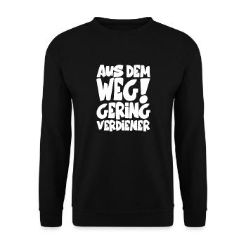 US DEM WEG GERINGVERDIENER! - Unisex Pullover - Schwarz - Vorne - Alina (178cm) & Michal (187cm)