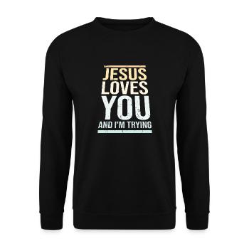 Jésus t’aime et j’essaie l’ironie blague en disant - Sweat-shirt Unisexe - noir - Devant - Alina (178cm) & Michal (187cm)