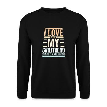 I Love It When My Girlfriend Lets Play Video Games - Unisex Pullover - Schwarz - Vorne - Alina (178cm) & Michal (187cm)