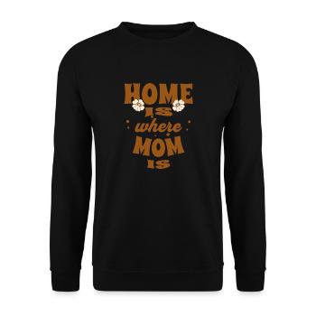 Mummy Mothersday Gift Home is Where Mom is - Unisex Sweatshirt - black - Front - Alina (178cm) & Michal (187cm)